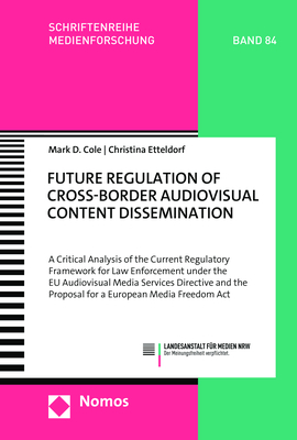 Future Regulation of Cross-Border Audiovisual Content Dissemination - Mark D. Cole, Christina Etteldorf