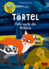 Törtel. Palle sucht die Wildnis - Wieland Freund