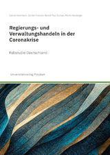 Regierungs- und Verwaltungshandeln in der Coronakrise - Sabine Kuhlmann, Jochen Franzke, Benoît Paul Dumas, Moritz Heuberger