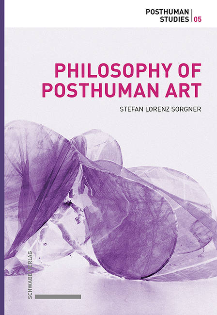 Philosophy of Posthuman Art - Stefan Lorenz Sorgner