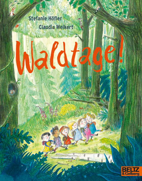 Waldtage! - Claudia Weikert, Stefanie Höfler