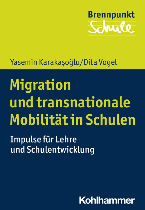 Migration und transnationale Mobilität in Schulen - Yasemin Karakasoglu, Dita Vogel