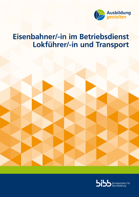 Eisenbahner/-in im Betriebsdienst Lokführer/-in und Transport - Kai-Nils Becker, Benedikt Riepe, Jasmin Dönges, Stefanie Schirmacher, Tanja Feuerbaum, Lutz Hengen, Gerd Schreiber