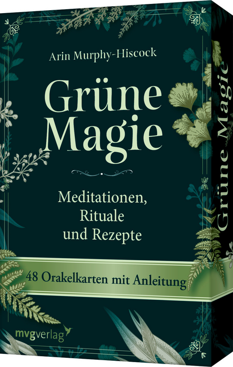 Grüne Magie – Meditationen, Rituale und Rezepte - Arin Murphy-Hiscock