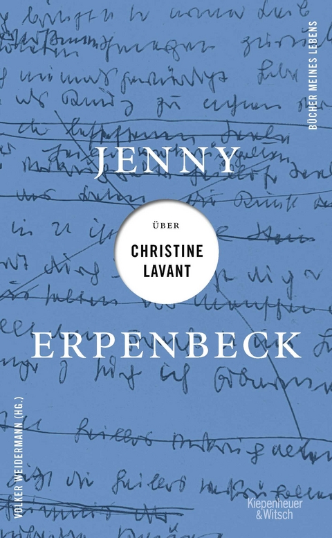 Jenny Erpenbeck über Christine Lavant - Jenny Erpenbeck