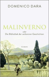 Malinverno oder Die Bibliothek der verlorenen Geschichten - Domenico Dara