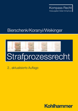 Strafprozessrecht - Bierschenk, Lars; Koranyi, Johannes; Weikinger, Sebastian