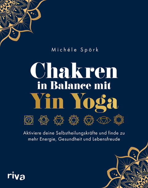 Chakren in Balance mit Yin Yoga - Michéle Spörk