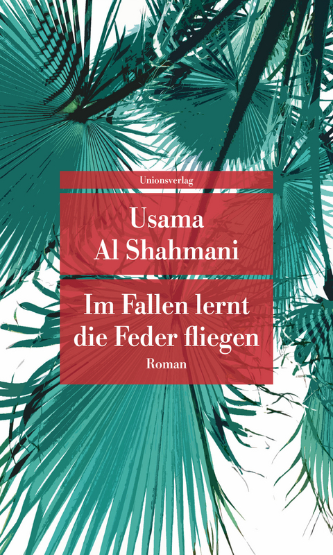 Im Fallen lernt die Feder fliegen - Usama Al Shahmani
