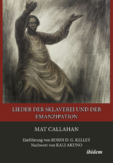 Lieder der Sklaverei und der Emanzipation - Mat Callahan