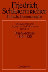 Friedrich Schleiermacher: Kritische Gesamtausgabe. Briefwechsel und... / Briefwechsel 1819–1820 - 