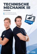 Technische Mechanik 3 (Dynamik) - von Beschleunigung bis Schwingung - Marius Wittke, Philipp Weisenburger, Dominik Grub