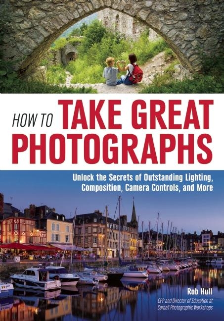 How to Take Great Photographs - 