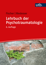 Lehrbuch der Psychotraumatologie - Fischer, Gottfried; Riedesser, Peter