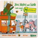 Zebra, Nilpferd und Gazelle laufen schnell zur ... Haltestelle! - Katja Frixe