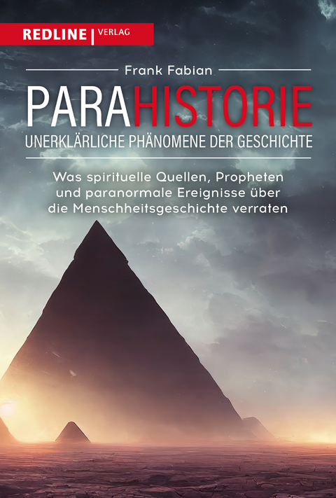 Parahistorie – unerklärliche Phänomene der Geschichte - Frank Fabian