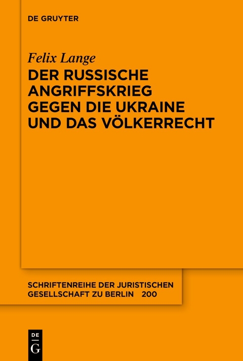 Der russische Angriffskrieg gegen die Ukraine und das Völkerrecht - Felix Lange