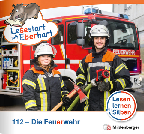 Lesestart mit Eberhart: 112 – Die Feuerwehr - Stefanie Drecktrah, Nicole Brandau