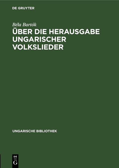 Über die Herausgabe ungarischer Volkslieder - Béla Bartók