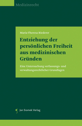 Entziehung der persönlichen Freiheit aus medizinischen Gründen - Maria-Theresa Riederer