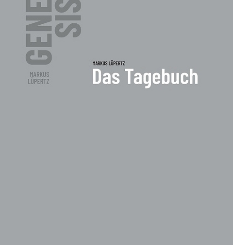 Markus Lüpertz - GENESIS Das Tagebuch - Markus Lüpertz