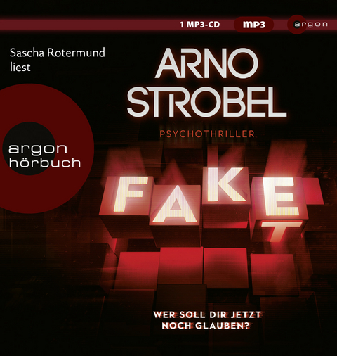 Fake – Wer soll dir jetzt noch glauben? - Arno Strobel