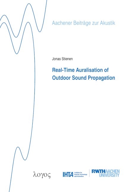 Real-Time Auralisation of Outdoor Sound Propagation - Jonas Stienen