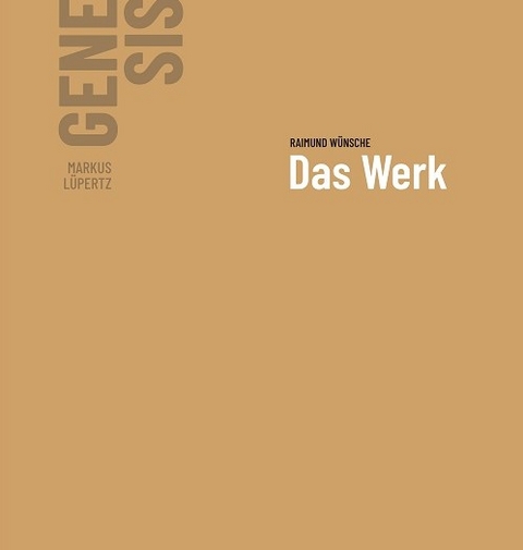 Markus Lüpertz - GENESIS Das Werk - Prof. Dr. Raimund Wünsche