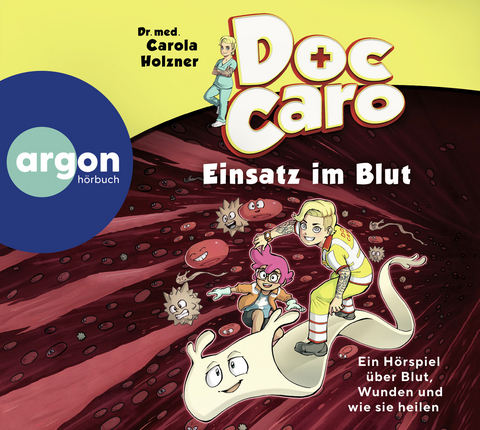 Doc Caro – Einsatz im Blut - Carola Holzner