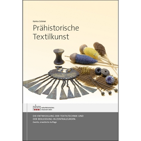 Prähistorische Textilkunst - Karina Grömer