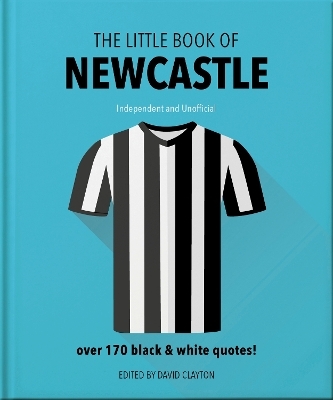 The Little Book of Newcastle United -  Orange Hippo!