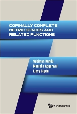 Cofinally Complete Metric Spaces And Related Functions - Subiman Kundu, Manisha Aggarwal, Lipsy Gupta