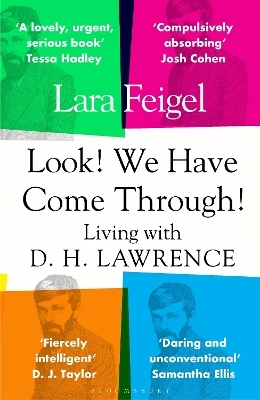 Look! We Have Come Through! - Lara Feigel