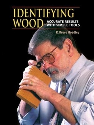 Identifying Wood - R.Bruce Hoadley