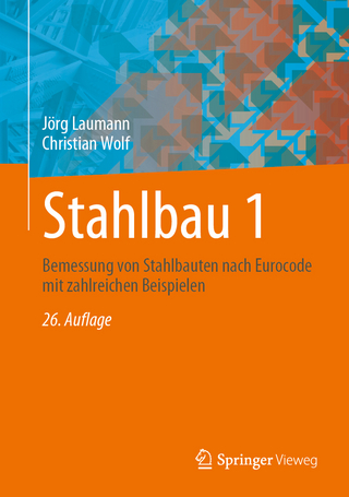 Stahlbau 1 - Jörg Laumann; Christian Wolf