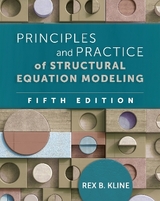 Principles and Practice of Structural Equation Modeling, Fifth Edition - Kline, Rex B