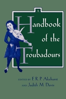 A Handbook of the Troubadours - F. R. P. Akehurst, Judith M. Davis