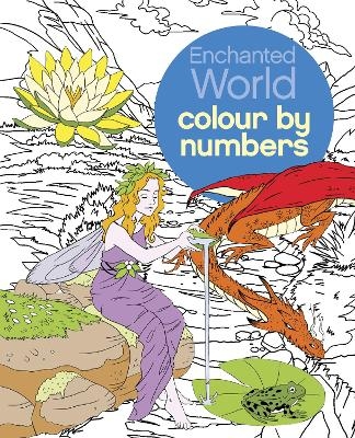 Enchanted World Colour by Numbers - Sara Storino, Nathalie Ortega