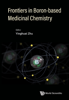 Frontiers In Boron-based Medicinal Chemistry - 