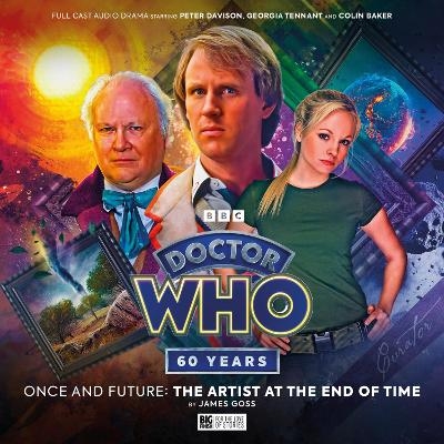 Doctor Who: Once and Future - The Artist at the End of Time - James Goss