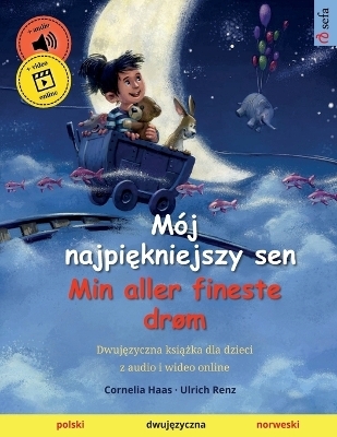Mój najpi¿kniejszy sen - Min aller fineste drøm (polski - norweski) - Ulrich Renz