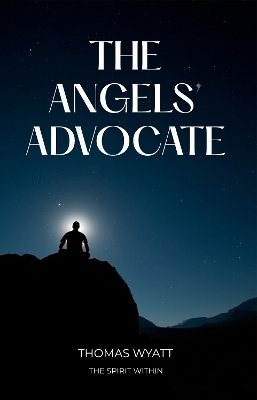 The Angels' Advocate - Thomas Wyatt