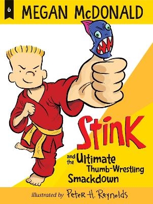 Stink and the Ultimate Thumb-Wrestling Smackdown - Megan McDonald