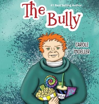 The Bully - Carole Moeller