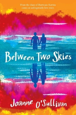 Between Two Skies - Joanne O'Sullivan