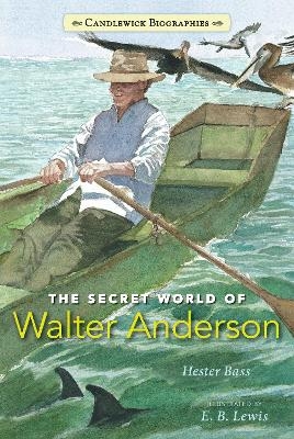 The Secret World of Walter Anderson - Hester Bass