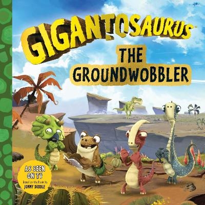 Gigantosaurus: The Groundwobbler -  Cyber Group Studios