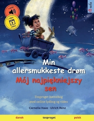Min allersmukkeste drøm - Mój najpi¿kniejszy sen (dansk - polsk) - Ulrich Renz