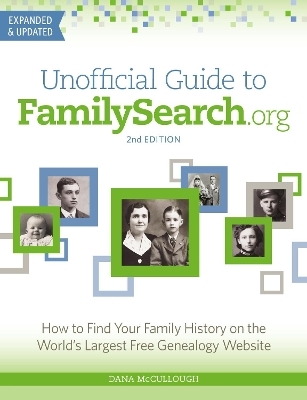 Unofficial Guide to FamilySearch.org - Dana McCullough