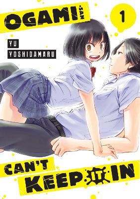 Ogami-san Can't Keep It In 1 - Yu Yoshidamaru